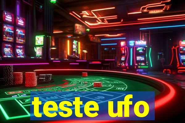 teste ufo